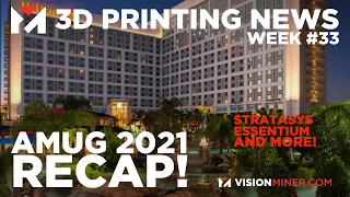 AMUG 2021 Recap: Stratasys, Essentium, Titan Robotics and More!