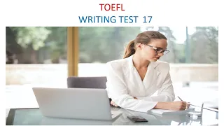 TOEFL Writing practice test 17 with answers, New version (2023)