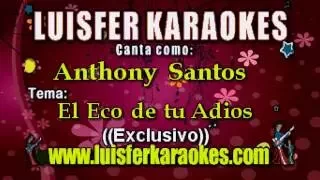 Anthony Santos - El echo de tu Adios - Karaoke