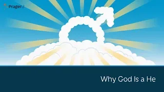 Why God Is a He | 5 Minute Video