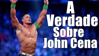 A Verdade Sobre John Cena