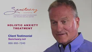 Holistic Anxiety Treatment Testimonial at The Sanctuary at Sedona