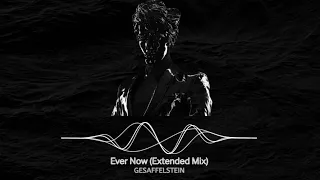 Gesaffelstein - Ever Now (Extended Mix)