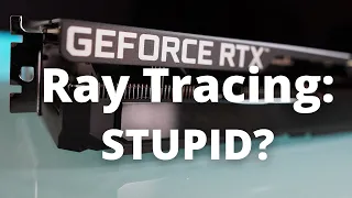 High end Nvidia GPU: Is Ray Tracing still stupid?