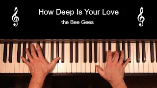 How Deep Is Your Love - Bee Gees - Piano Solo