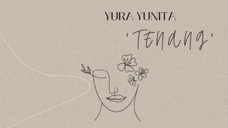 Yura Yunita - Tenang (Indo & Eng)lyrics