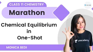 Chemical Equilibrium in One Shot | Term 2 | Class 11 Chemistry | Monica Bedi
