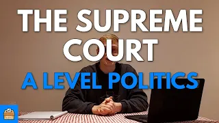 The Supreme Court In A Level Politics | Everything You Need To Know