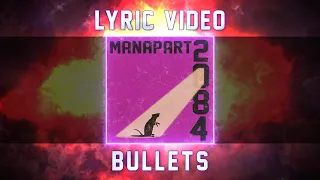 Manapart - Bullets (Lyric Video)