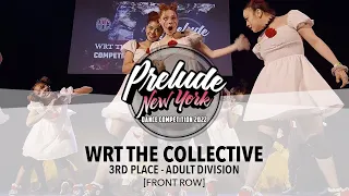 (3RD PLACE) WRT The Collective [FRONT ROW] || Prelude New York 2022 || #PreludeNY2022