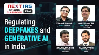Regulating Deepfakes and Generative AI in India | Beyond Classroom | UPSC