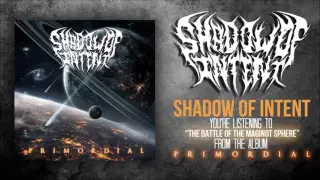 Shadow Of Intent - The Battle Of The Maginot Sphere (Official Stream)