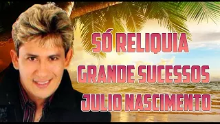JULIO NASCIMENTO - CD RELIQUIA AS MELHORE GRANDE RELIQUIAS