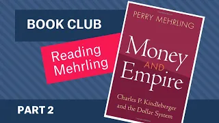 Reading Mehrling's Money & Empire | Part 2