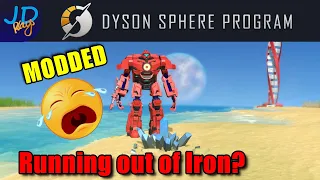 What happens if you run out of Iron? 🪐 MODDED Dyson Sphere Program EP7 🌌 Lets Play/Walkthrough