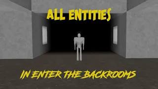 ALL ENTITIES IN ENTER THE BACKROOMS