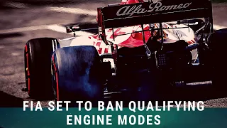 FIA set to ban Qualifying engine modes - F1 News 15 08 20