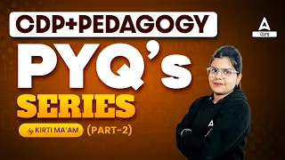 PSTET 2024 Preparation | CDP And Pedagogy PYQ Series By Kirti Mam