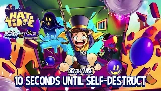 A Hat in Time [Death Wish] - 10 Seconds Until Self Destruct, 2 runs clear
