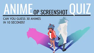 Anime op screenshots quiz [30 anime] super easy - super hard