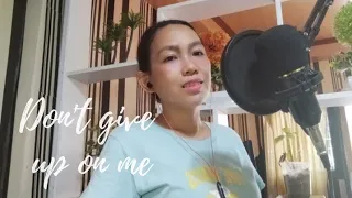 Don't Give Up On Me/OST Five Feet Apart (Andy Grammer) | Karla Bellano Cover