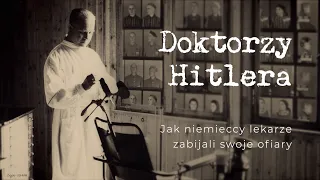 Hitler's Doctors. How German Doctors Killed Their Victims