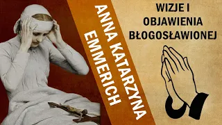 Wizja Błogosławionej Katarzyny Emmerich | Bezbożność, Niszczenie i Ciemność w Kościele