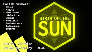 Birth of the Sun | @xtrullor (Project Arrhythmia collab hosted by @DXL44)