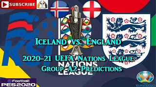 Iceland vs. England | 2020-21 UEFA Nations League | Group A2 Predictions eFootball PES2020