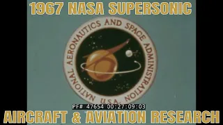 1967 NASA SUPERSONIC AIRCRAFT & AVIATION RESEARCH HISTORIC FILM 47654