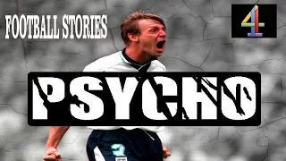 PSYCHO | STUART PEARCE | FOOTBALL STORIES