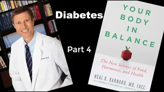 Your Body in Balance - Part 4 - Dr. Neal Barnard - Diabetes