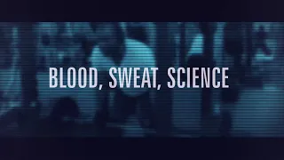 Blood, Sweat, & Science |