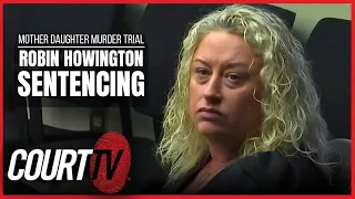 LIVE: Sentencing - Robin Howington, Mother Daughter Murder Trial