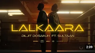 Diljit Dosanjh: Lalkaara (Video) Feat. Sultan | GHOST | Intense, Raj Ranjodh