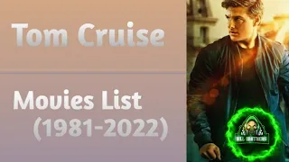Tom Cruise All Movies List (1981-2022)