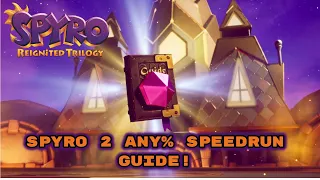 Spyro 2 Reignited Trilogy Any% Speedrun Guide!