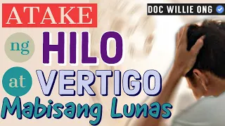 Atake ng Hilo at Vertigo: Mabisang Lunas – by Doc Willie Ong #1032