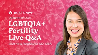 LGBTQ+ Fertility Q&A | Dr. Nina Resetkova