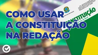 Como usar a Constituição Federal na redação - Acelere no ENEM