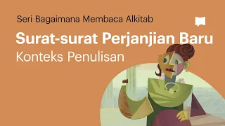 Surat-surat Perjanjian Baru: Konteks Penulisan