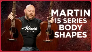 Martin 15 Series Rundown | Body Shape Overview