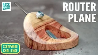 Homemade Router Plane - Scrapwood Challenge ep25