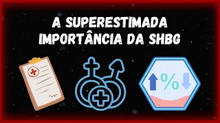 SHBG e sua real importância na prática