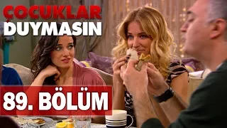 Çocuklar Duymasın 89. Bölüm