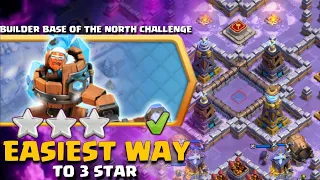 Easily 3 Star Builder Base of the North Challenge in Clash of Clans| coc new event attack