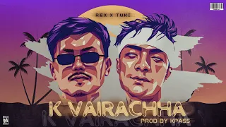 K Vairaacha - REX | @tukimusic | Prod. Kpass | Psycho EP | Official Audio