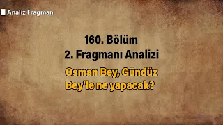Kuruluş Osman 160. Bölüm 2. Fragmanı | Osman Bey, Gündüz Bey'le ne yapacak?