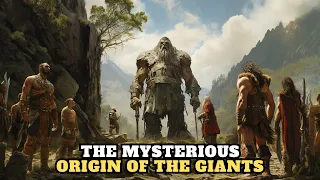 THE MYSTERIOUS ORIGIN OF THE NEPHILIM ANCIENT GIANTS