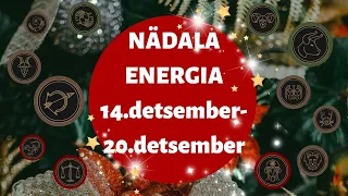 ⚡️ Nädala Energia ⚡️🎁 14.detsember-20.detsember 🎁 - 🔮 12 Tähemärki 🔮